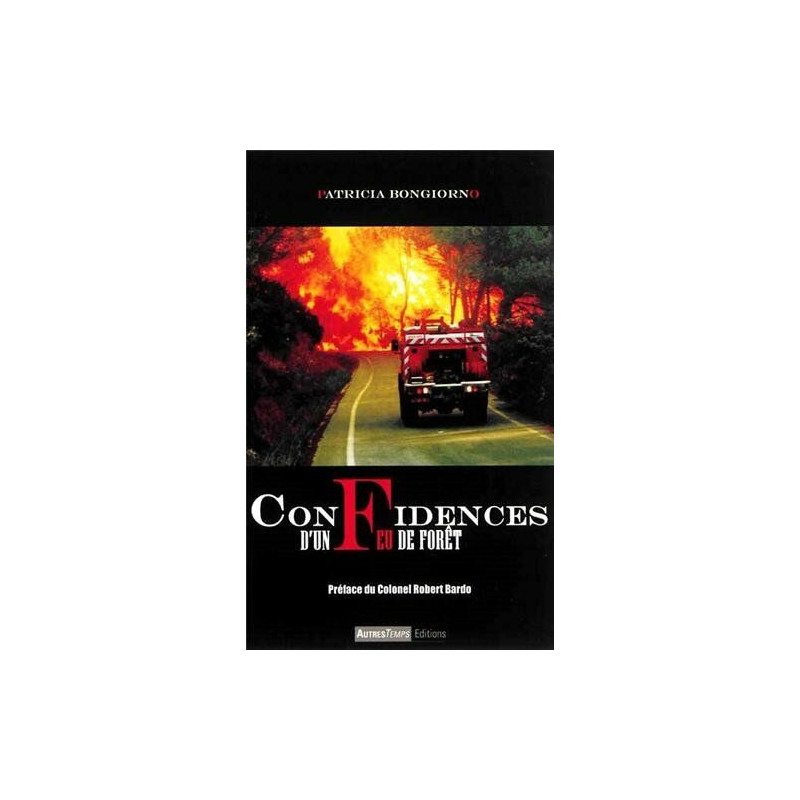 Confidences d'un feu de forêt