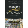 Histoire secrète du patronat : De 1945 à nos jours