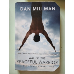 Way of the Peaceful Warrior: A Book That Changes Lives