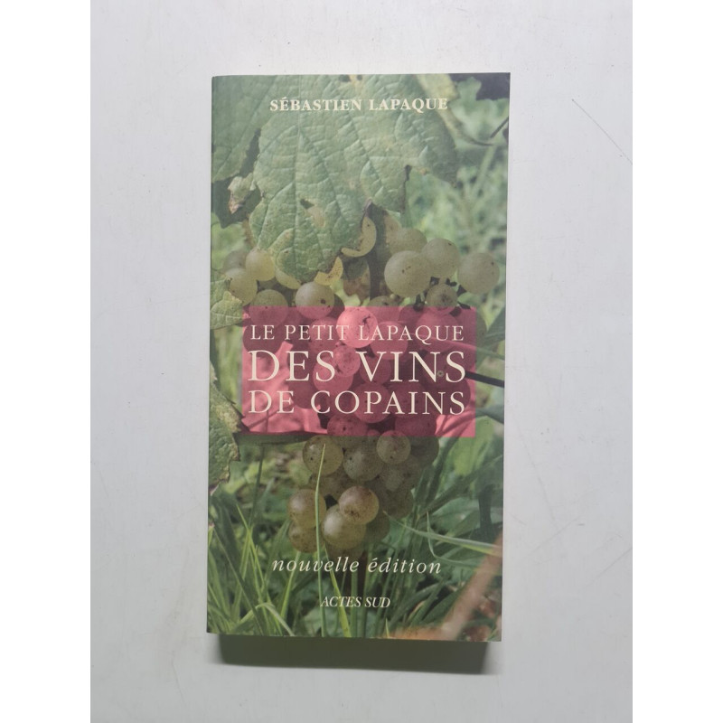 Le Petit Lapaque des vins de copains - Edition 2009