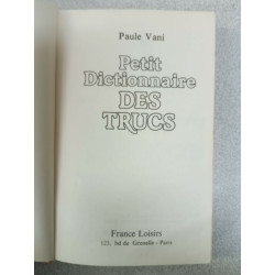 Petit dictionnaire des trucs