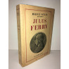 JULES FERRY 1832 1893 éd Flammarion 1947
