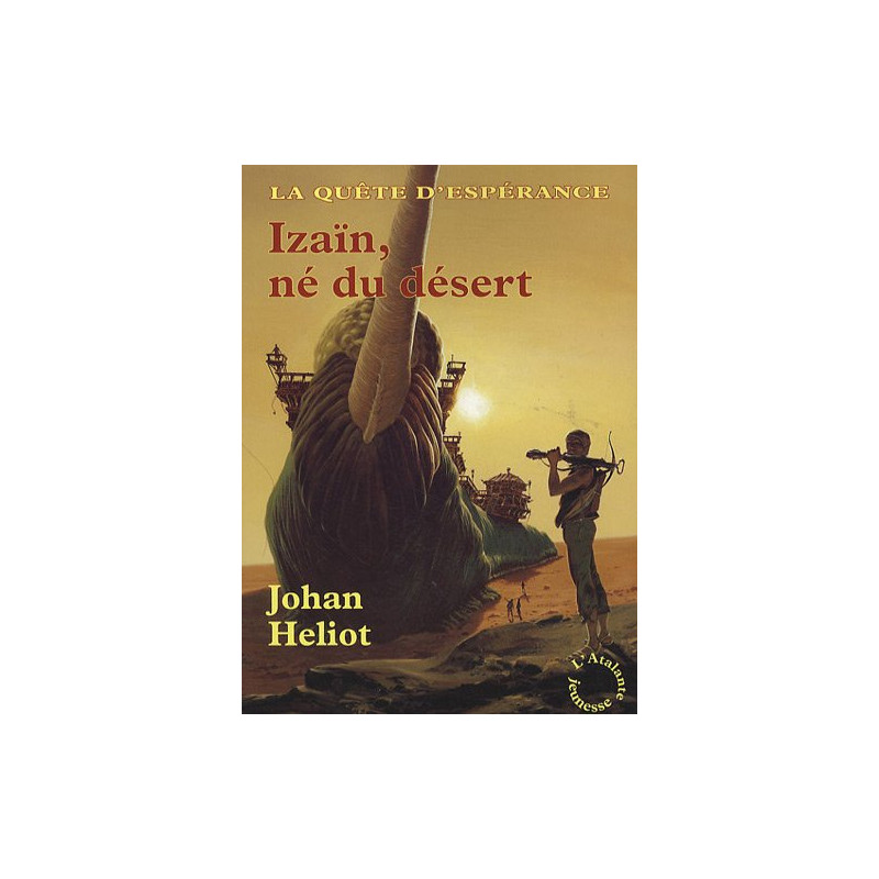La quête d'espérance tome 1 : Izain né du désert