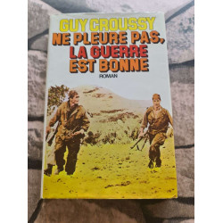 Ne pleure pas la guerre est bonne