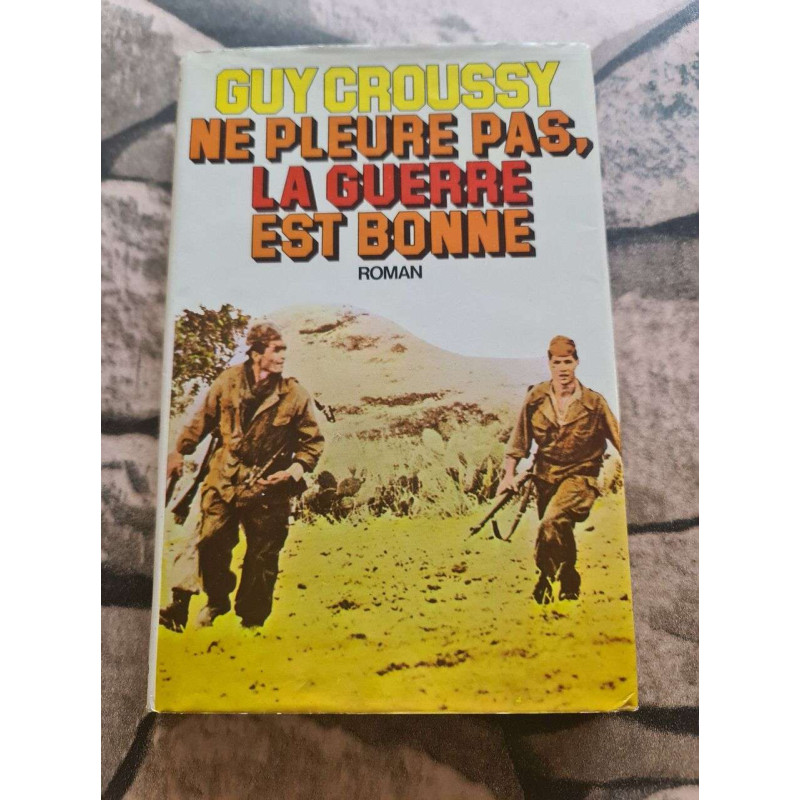 Ne pleure pas la guerre est bonne