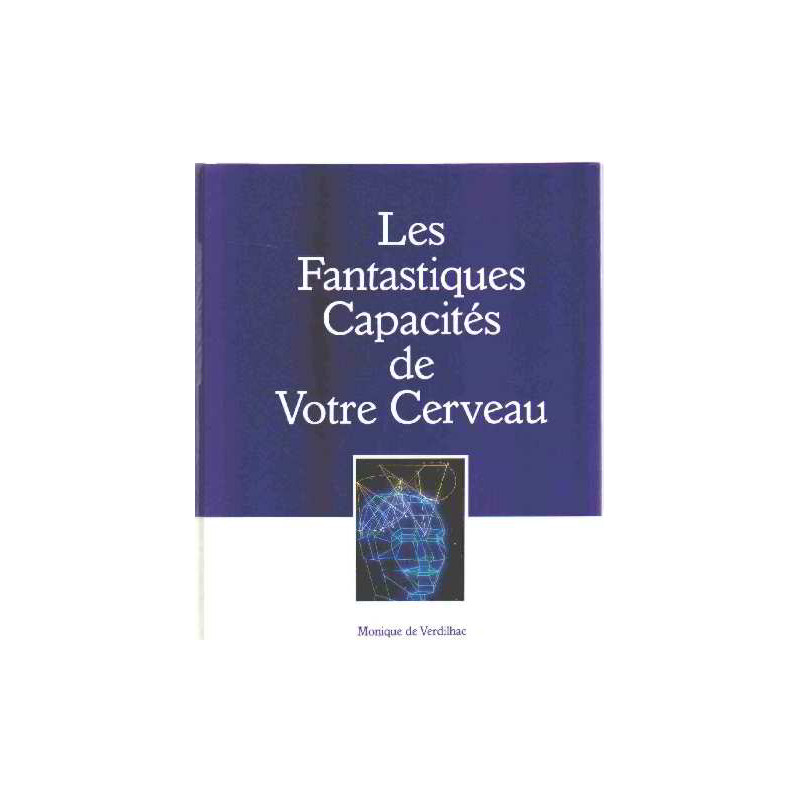 Les fantastiques capacités de votre cerveau