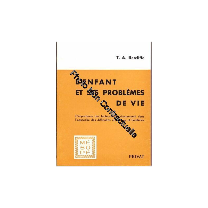 L' Enfant Et Ses Problèmes De Vie : L' Importance Des Facteurs D'...