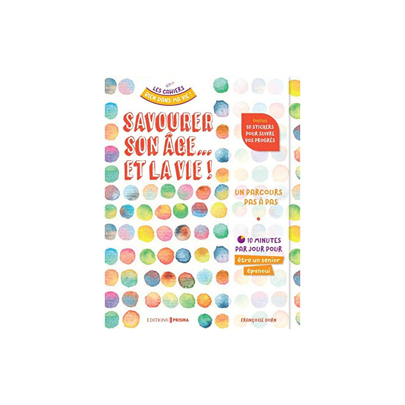 Savourer son âge... et la vie