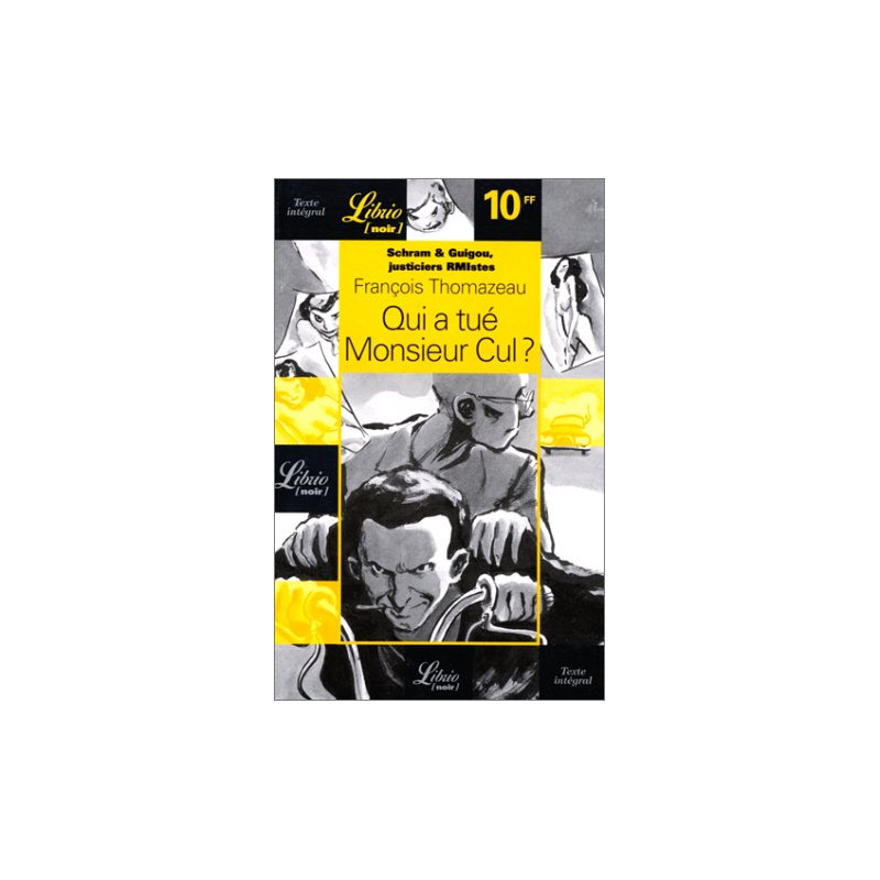 Schram et Guigou justiciers RMistes. Qui a tué Monsieur Cul