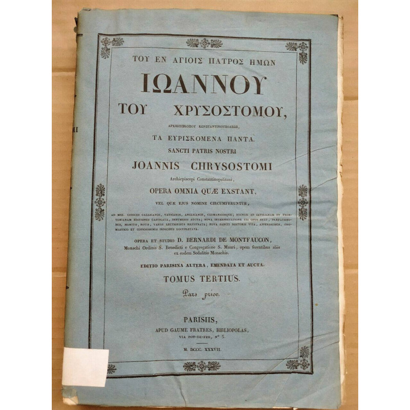 Joannis Chrysostomi Opera omnia Tomus Tertius 1837