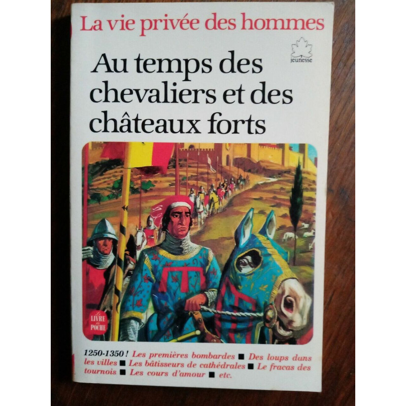 Au temps des chevaliers et des chateaux forts Le livre de poch