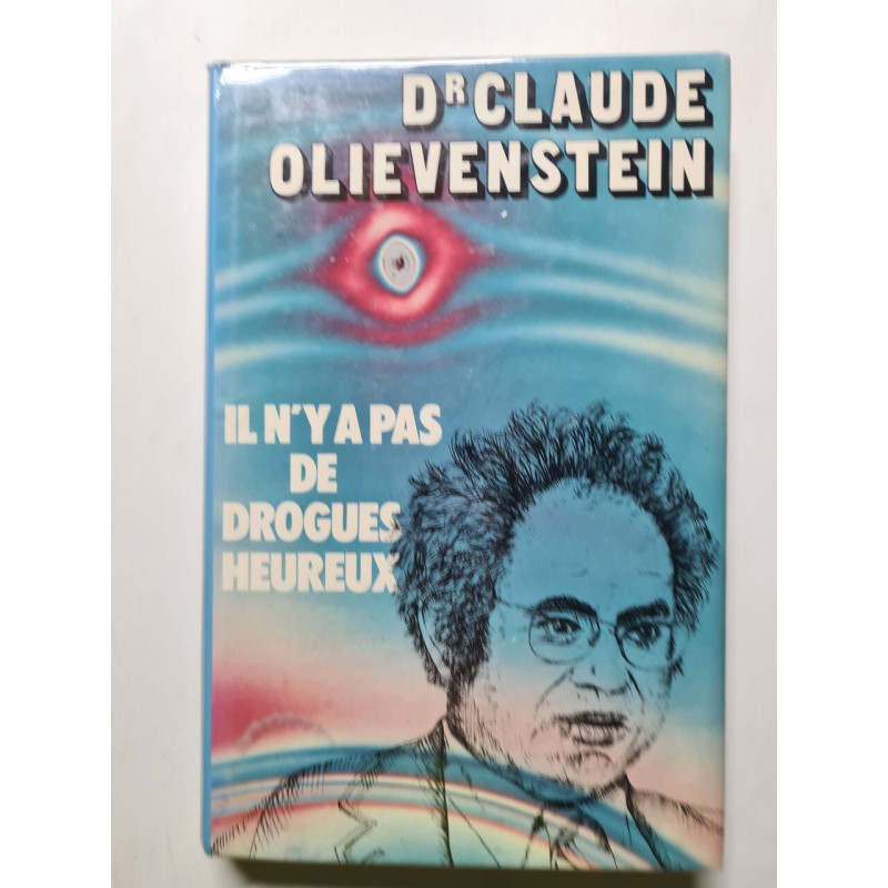 Il n'y a pas de drogues heureux