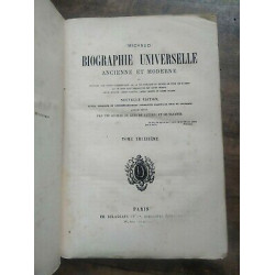 Biographie Universelle - Ancienne et moderne Tome Treizième et Cie