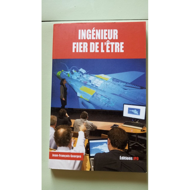 Ingénieur et fier de l'être