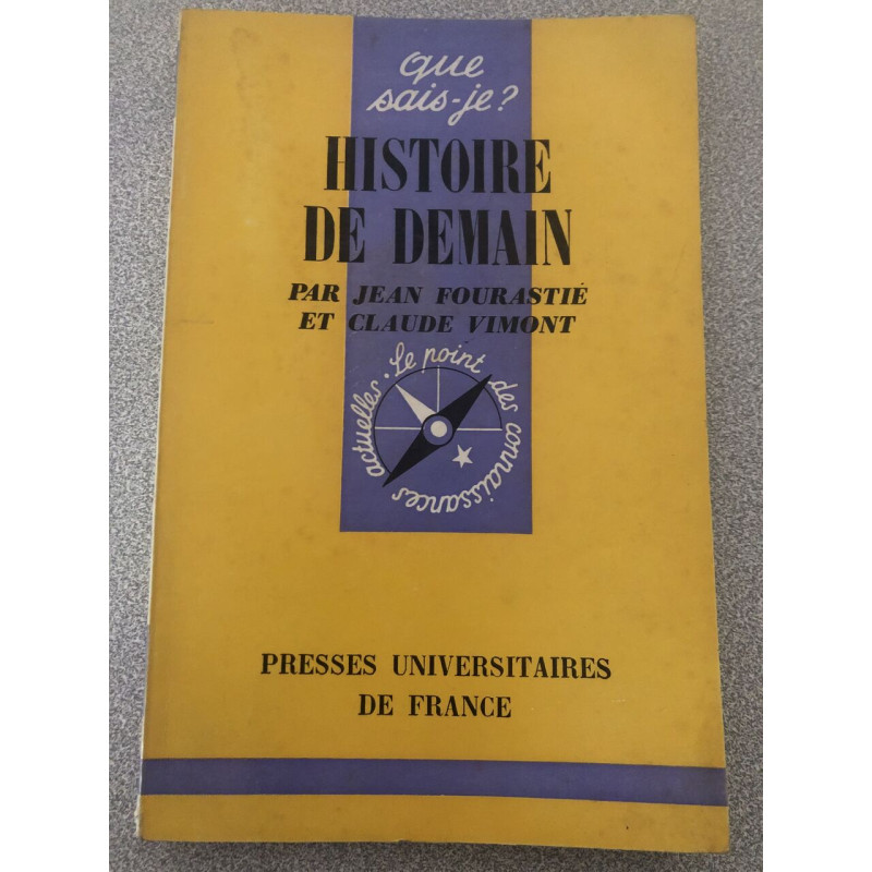 Que sais-je? HISTOIRE DE DEMAIN n°711