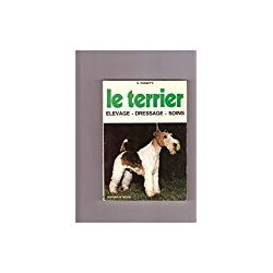 LE TERRIER - ELEVAGE - DRESSAGE - SOINS