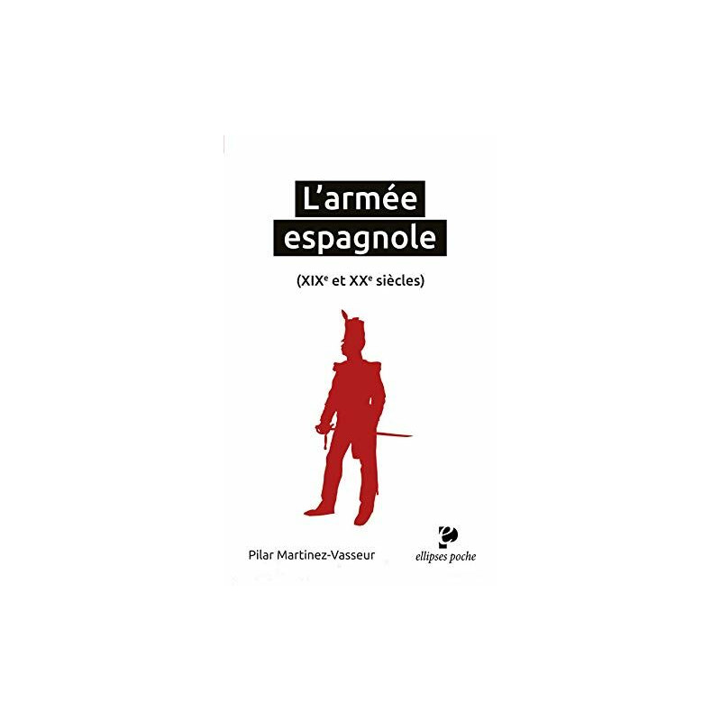 L'armée espagnole (XIXe et XXe siècles)