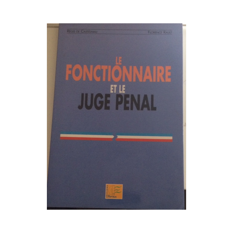 Le fonctionnaire et le juge penal