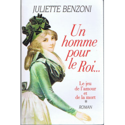 Un Homme pour le Roi ... Le Jeu de l'Amour et de la Mort T1