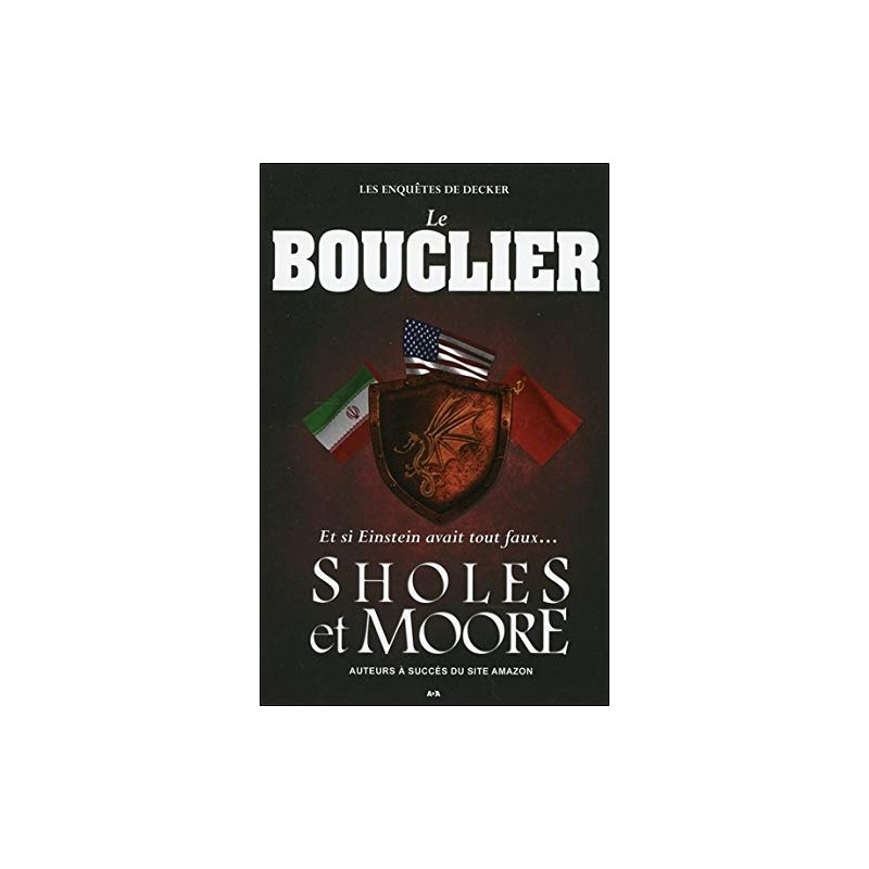 Le Bouclier - Les enquêtes de Decker T2 - Et si Einstein avait...