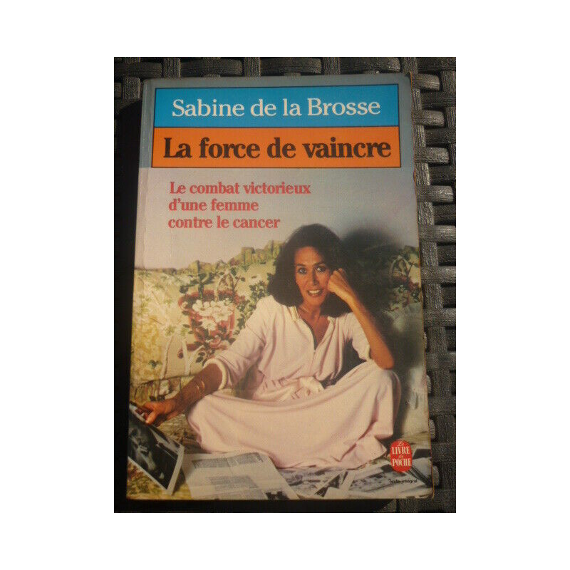 Sabine de la brosse la force de vaincre