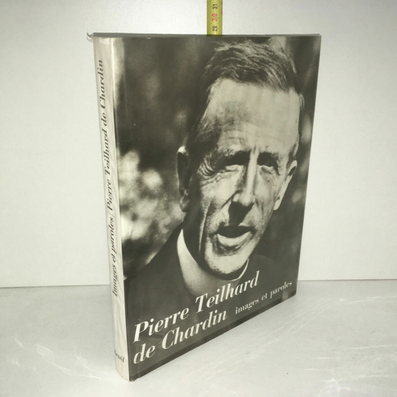 Mortier Abuboux PIERRE TEILHARD DE CHARDIN IMAGES ET PAROLES