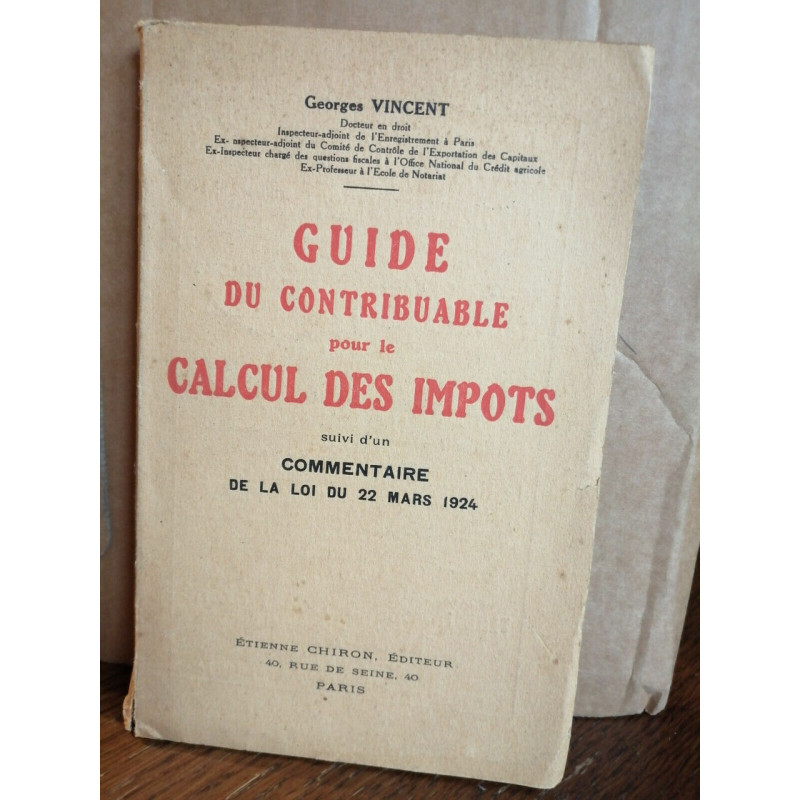 Georges vincent Guide du contribuable pour le calcul des impôts e