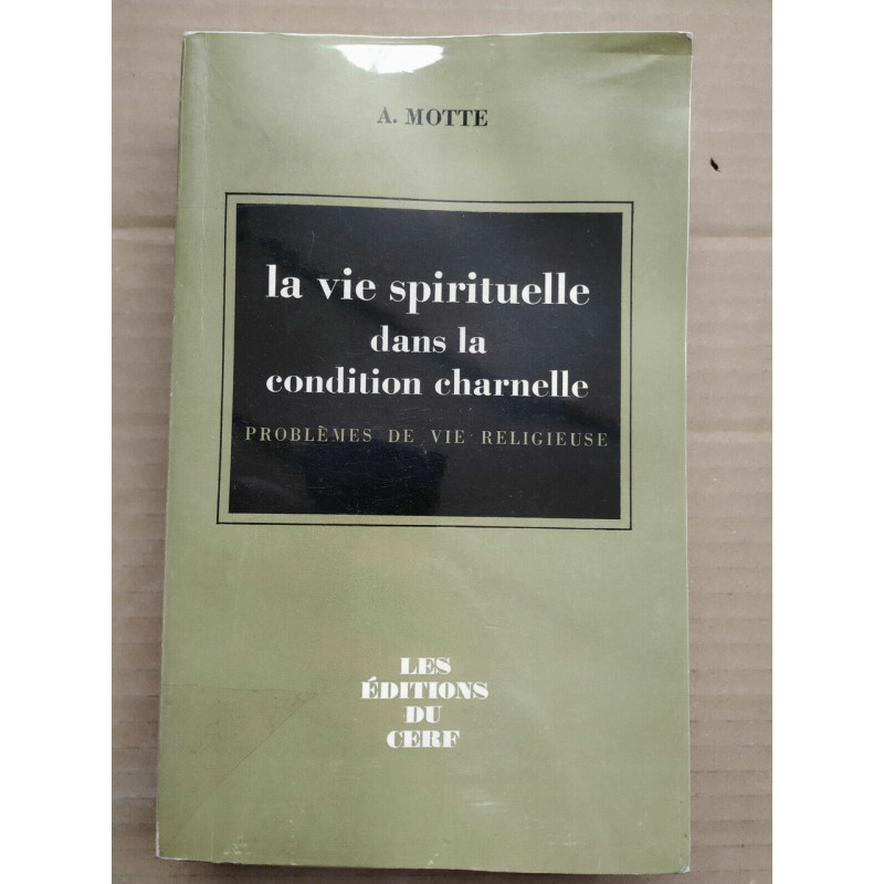 La vie spirituelle dans La condition charnelle Problèmes de vie...