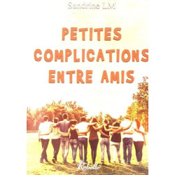 Petites complications entre amis