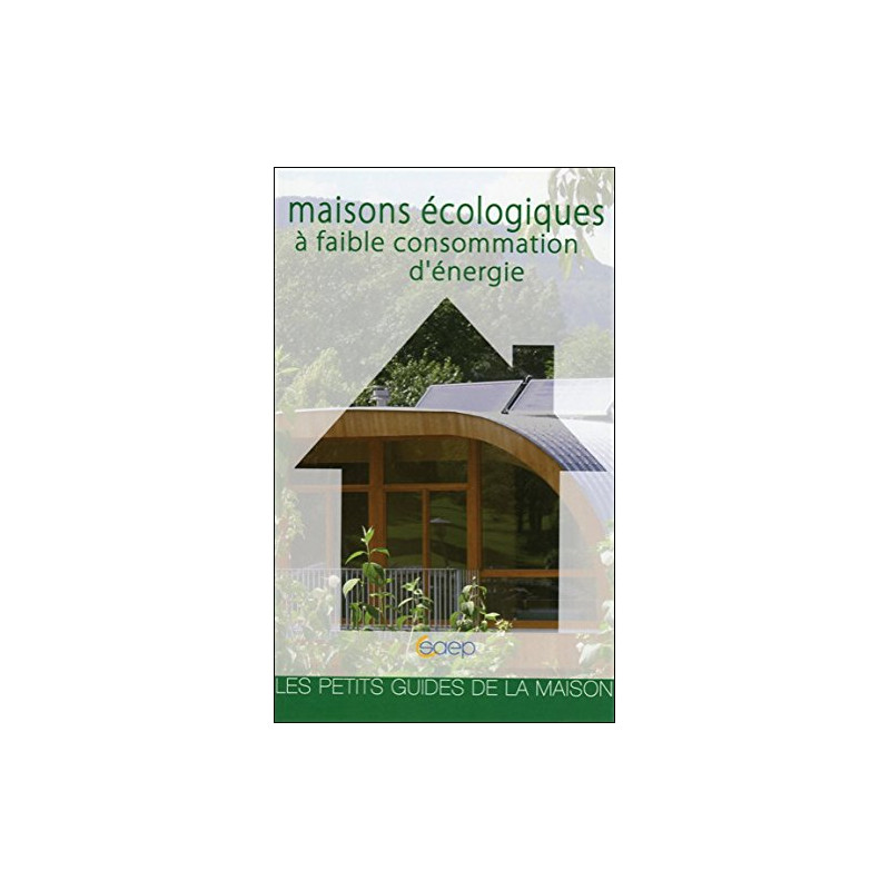 Maisons écologiques à faible consommation d'énergie - Les petits...