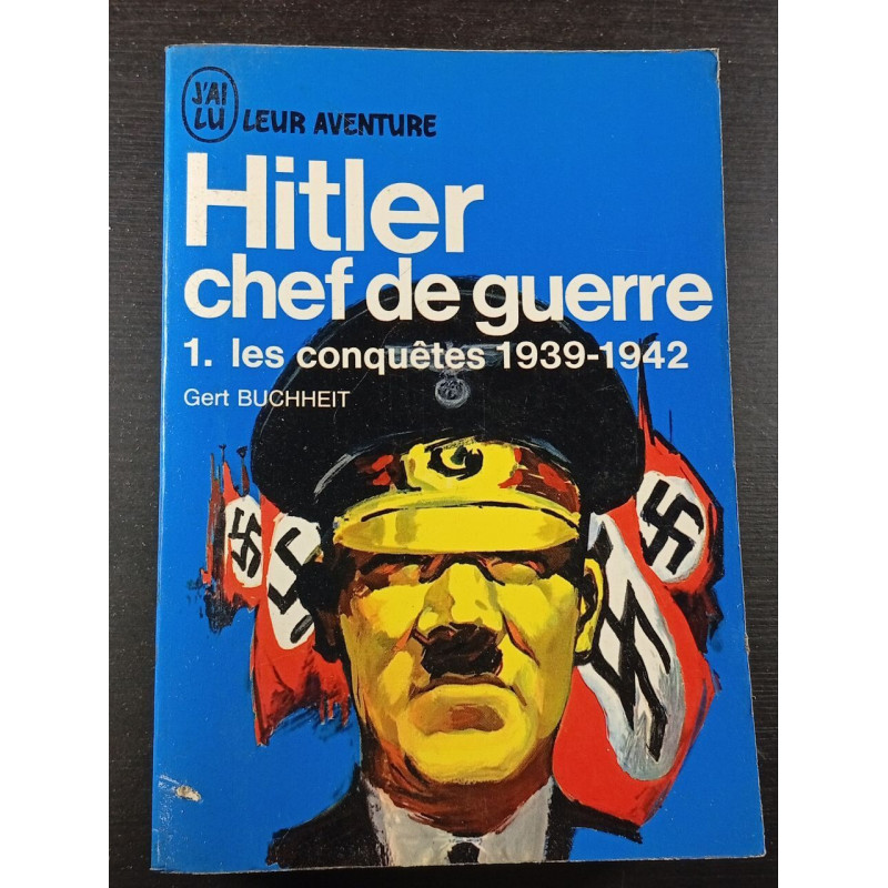 Hitler chef de guerre 1/ les conquetes 1939-1942