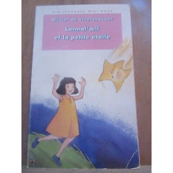 Olivier de vleeschouwer Larmal'oeil et la petite étoile...