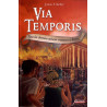 Via Temporis - tome 03 - Tous les chemins mènent vraiment à Rome (03)