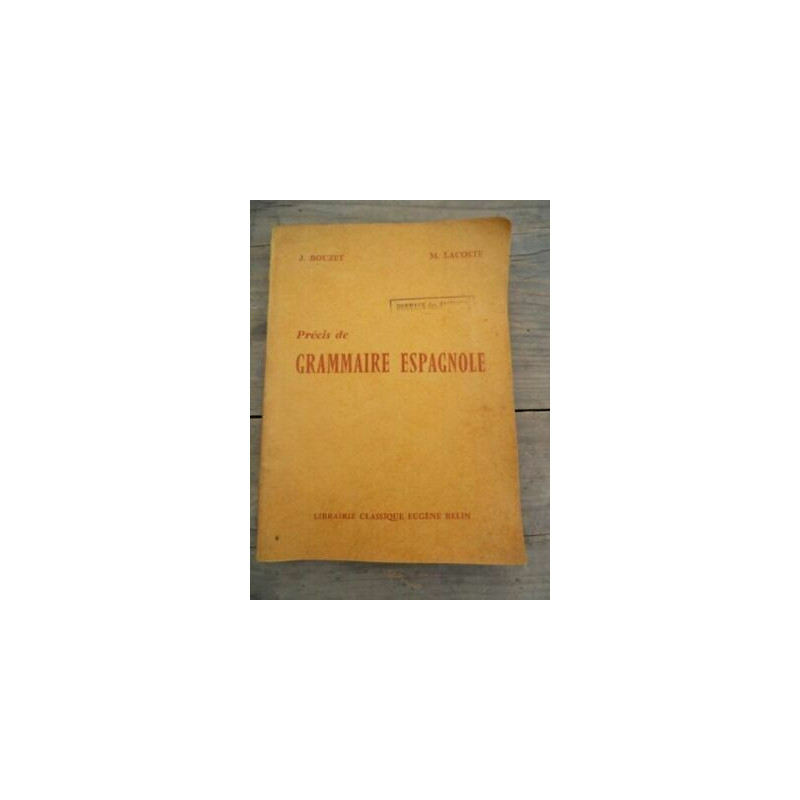 Bouzet lacoste Précis de grammaire espagnole Librairie Classi