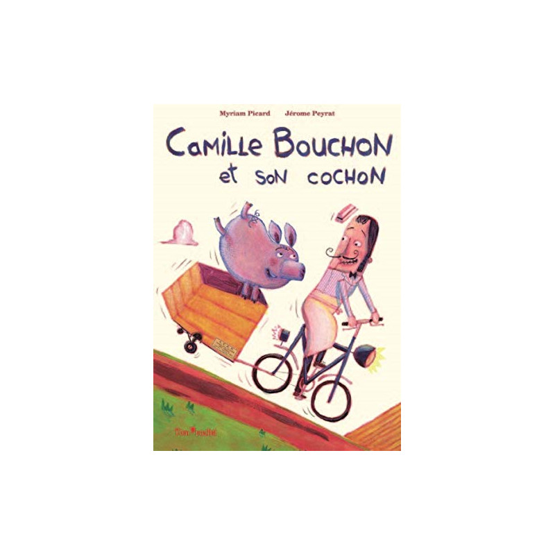 CAMILLE BOUCHON ET SON COCHON
