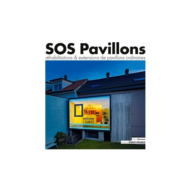 Sos Pavillons Rehabilitations Extensions de Pavillons