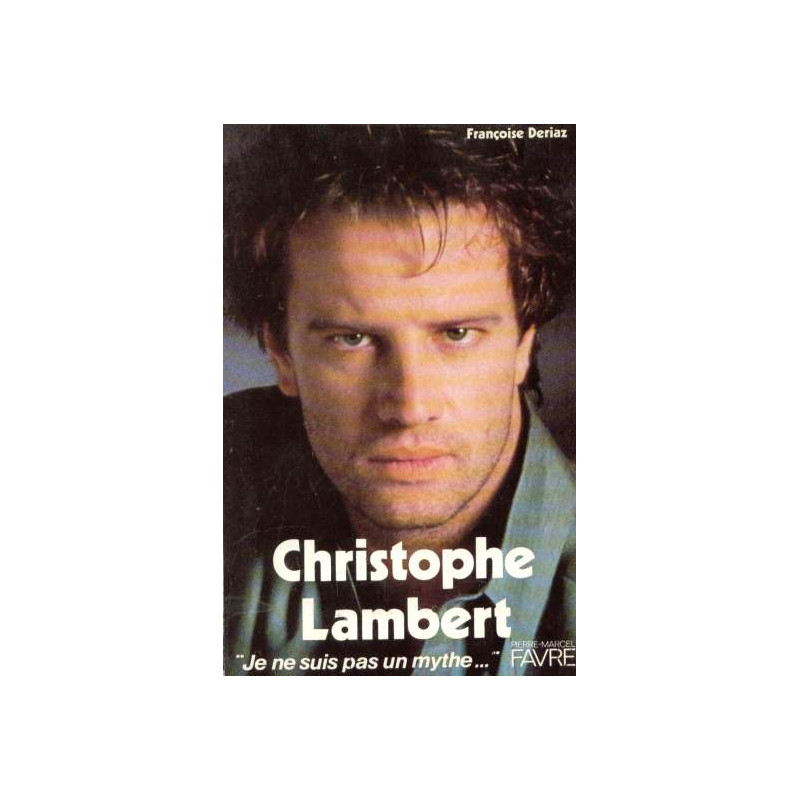 Christophe lambert je ne suis pas un mythe
