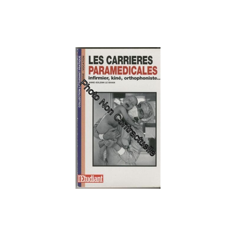 Les Carrières Paramédicales - Infirmier Kiné Orthophoniste