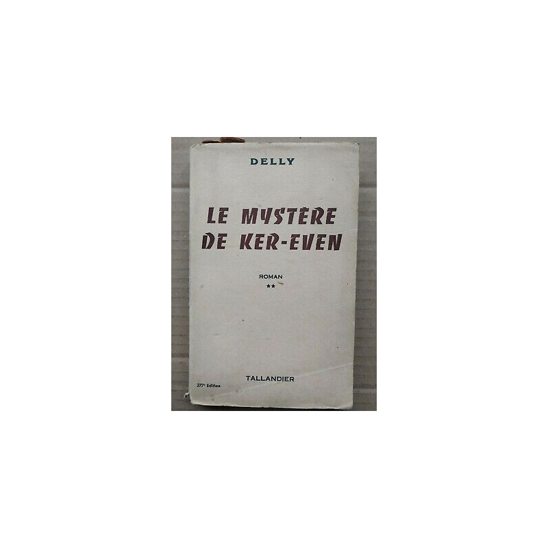 Delly Le Mystère de ker even tallandier