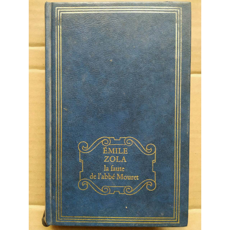 émile Zola La faute de l'abbé mouret France loisirs