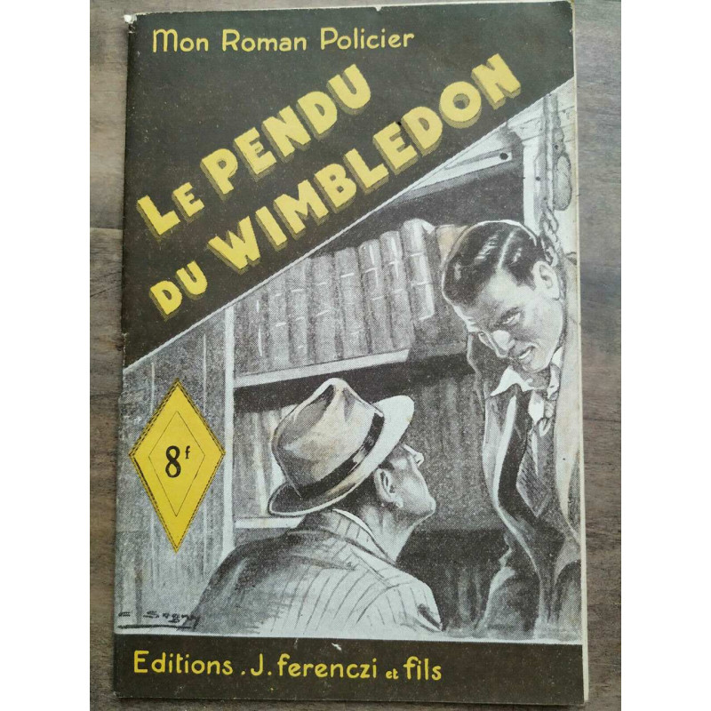 Mon Roman Policier Le pendu du Wimbledon - Erik Certon Ferenczi