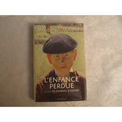 L'enfance perdue. suivi de Le journal d'Olivier