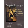 L'anglais idiomatique : Méthodologie de la traduction et de...