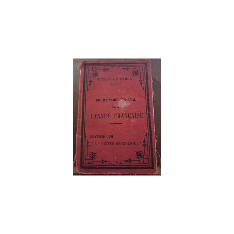 Guérard sardou Dictionnaire Général de la Petite République