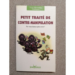 n°144 Petit traité de contre manipulation: Ne vous laissez plus avoir