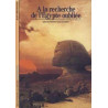 A la recherche de l'Egypte oubliée