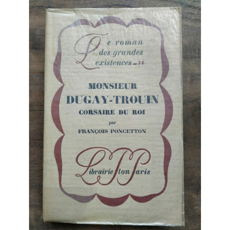 Monsieur dugay trouin corsaire du roi