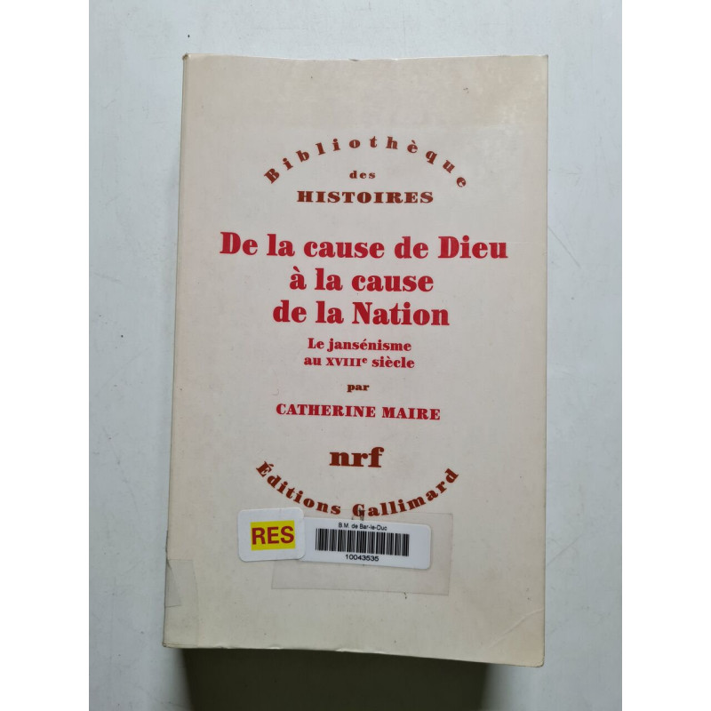 de La Cause de Dieu a la Cause de La Nation: Le Jansenisme Au...