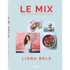 Le Mix: Tendres fusions de la cuisine végétale