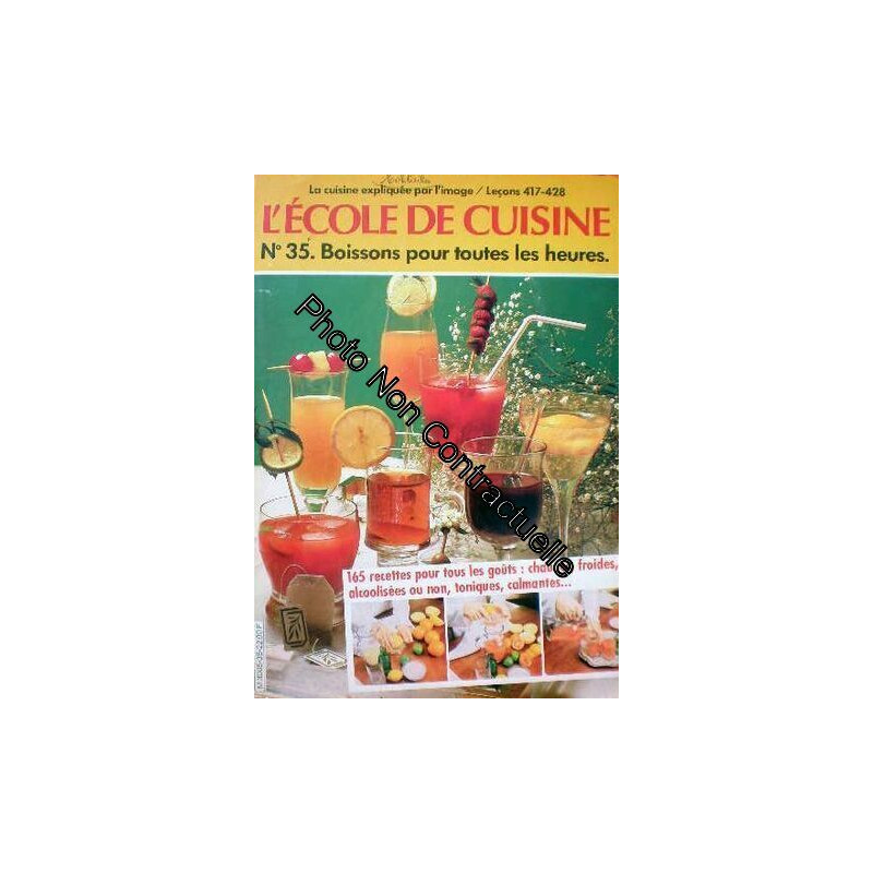 L'ecole De Cuisine N° 35 : Boissons Pour Toutes Les Heures